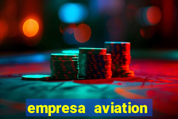 empresa aviation participacoes ltda